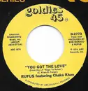 7inch Vinyl Single - Rufus & Chaka Khan - You Got The Love / Once You Get Started