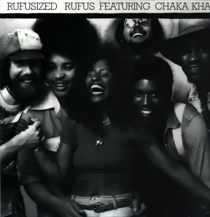 Rufus Featuring Chaka Khan - Rufusized