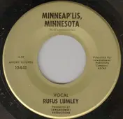 Rufus Lumley - Minneap'lis, Minnesota / Everywhere I Go (I Look For You)