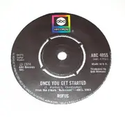 7'' - Rufus - Once You Get Started