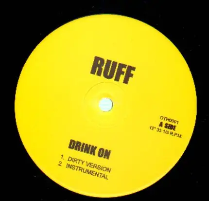 Ruff - Drink On / Uptown Vandal