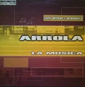 Ruff Driverz Presents Arrola - La Musica
