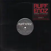 12'' - Ruff Endz - Someone To Love You