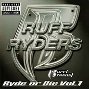 Ruff Ryders - Ryde Or Die Vol. 1