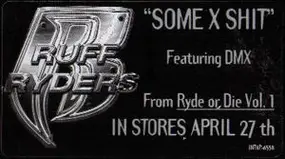 Ruff Ryders - Some X Shit