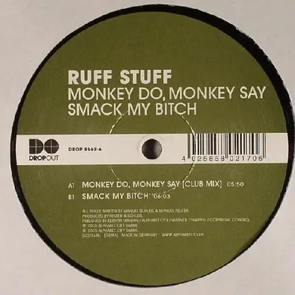 Ruff Stuff - Monkey Do, Monkey Say / Smack My Bitch
