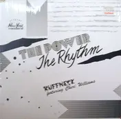The Ruffneck - The Power - The Rhythm