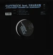 12inch Vinyl Single - Ruffneck Feat. Yavahn - Everybody Wanna Be Somebody
