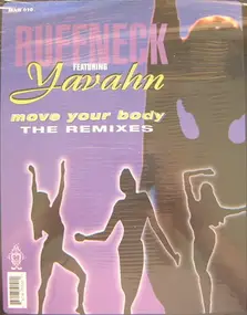 Ruffneck Featuring Yavahn - Move Your Body (The Remixes)