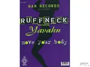 Ruffneck Featuring Yavahn - Move Your Body