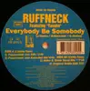 12inch Vinyl Single - Ruffneck Featuring Yavahn - Everybody Be Somebody (Remixes)
