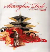 The Rufige Kru - Shanghai Dub / Everwanted
