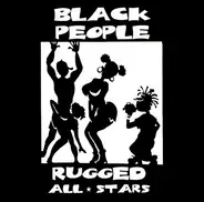 Rugged All-Stars - Black People