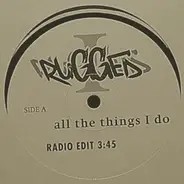 Rugged I - all the things i do