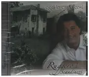 CD - Ruggero Scandiuzzi - Oggi Le Canto Cosi