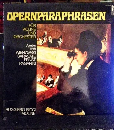 Wieniawski, Sarasate, Paganini, Ernst / Ricci - Opernparaphrasen