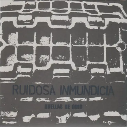 Ruidosa Inmundicia - Huellas De Odio