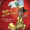 CD - Rupa & the April Fishes - Extraordinary Rendition