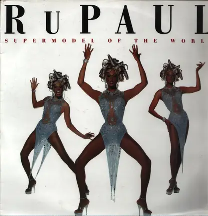 RuPaul - Supermodel Of The World