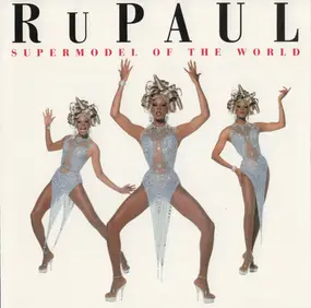 RuPaul - Supermodel Of The World