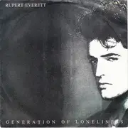 7inch Vinyl Single - Rupert Everett - Generation Of Loneliness