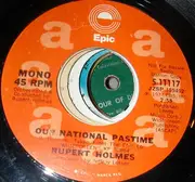 7inch Vinyl Single - Rupert Holmes - Our National Pastime