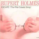 7'' - Rupert Holmes - Escape (The Piña Colada Song)