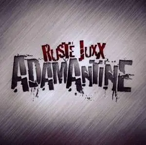 Ruste Juxx - Adamantine