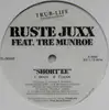 12inch Vinyl Single - Ruste Juxx Featuring Tre Munroe - Short'ee