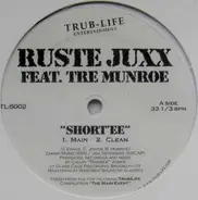 Ruste Juxx Featuring Tre Munroe - Short'ee