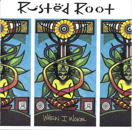 Rusted Root - When I Woke