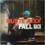 12'' - Ruste Juxx - Fall Back / Live The Life
