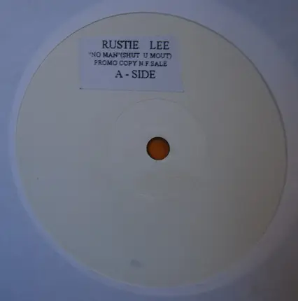 Rustie Lee - No Man (Shut Your Mout)
