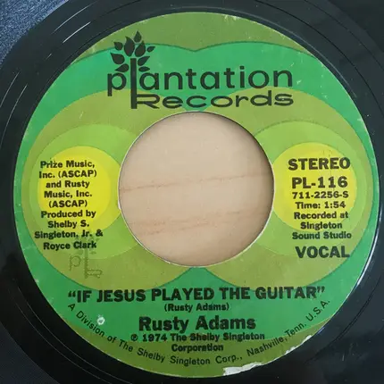 Rusty Adams - If Jesus Played The Guitar / Baby You're Habit Forming