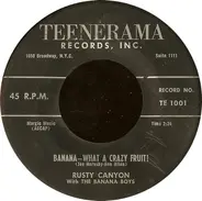 Rusty Canyon / Rajah Leo With The Banana Boys - Banana - What A Crazy Fruit! / The Storyman