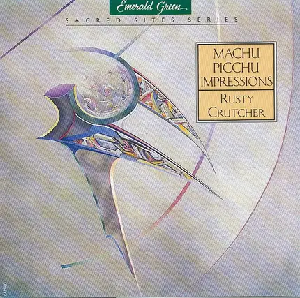 Rusty Crutcher - Machu Picchu Impressions