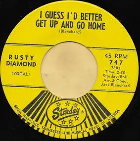 Rusty Diamond - I Guess I'd Better Get Up And Go Home / The Lonely Sentry