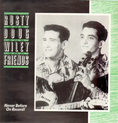 Rusty & Doug Kershaw And Wiley Barkdull - Rusty,  Doug,  Wiley & Friends