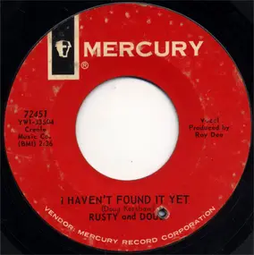 Rusty - I Haven't Found It Yet / I'd Walk A Country Mile (For A Country Girl)