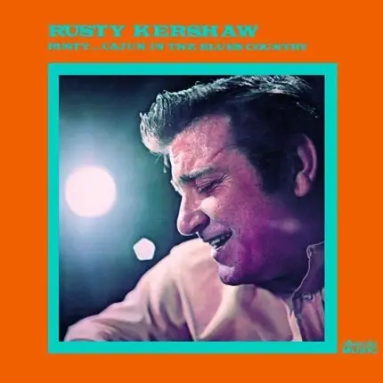 Rusty Kershaw - Rusty...Cajun In The Blues Country