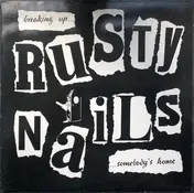 Rusty Nails - Breaking Up Somebody's Home