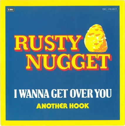 Rusty Nugget - I Wanna Get Over You