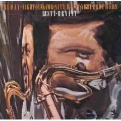 Rusty Bryant - Friday Night Funk for Saturday