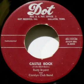 Rusty Bryant - Castle Rock / All Nite Long