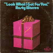 Rusty Warren - Look What I Got For You