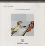 CD - Rusconi / Satie / Zadeh a.o. - Classic Lounge Music