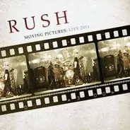 Rush - Moving Pictures: Live 2011