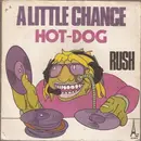7inch Vinyl Single - Rush - A Little Chance / Hot Dog