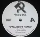 12inch Vinyl Single - Rushya - Y'all Don't Know / Scrilla