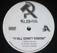Rushya - Y'all Don't Know / Scrilla